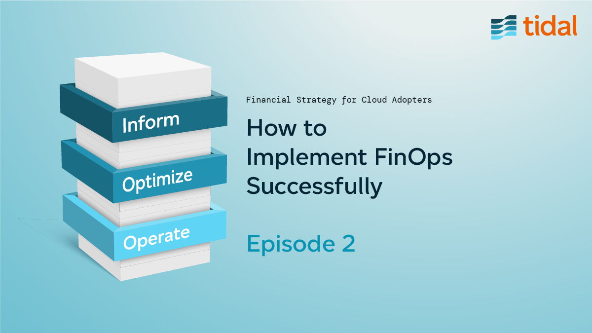 How to Implement FinOps Successfully - Episode 2